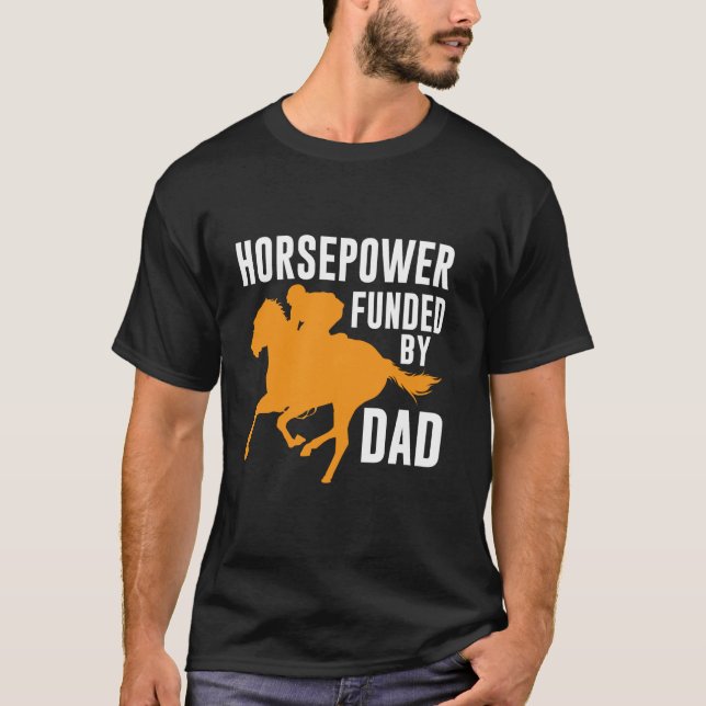T-shirt Puissance financée par Dad Horse Dad (Devant)