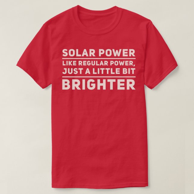 T-shirt Puissance solaire comme puissance régulière juste  (Design devant)