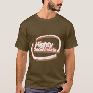 T-shirt Puissant mort à l'intérieur