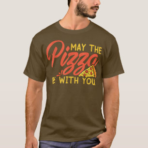 T-shirt Puisse la pizza être avec vous tranche de Ciel T--