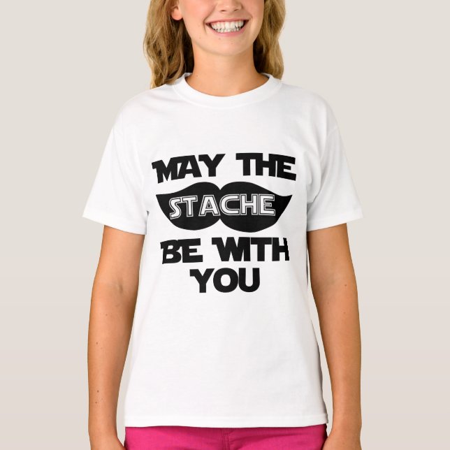 T-shirt Puisse le Stache être avec toi (Devant)