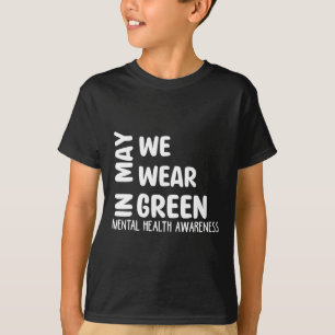 T-shirt Puissions-nous porter le Mois vert de sensibilisat