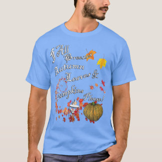 T-shirt Pumkins Autumn Leaves, Coffee Quotes Cute Thanksg