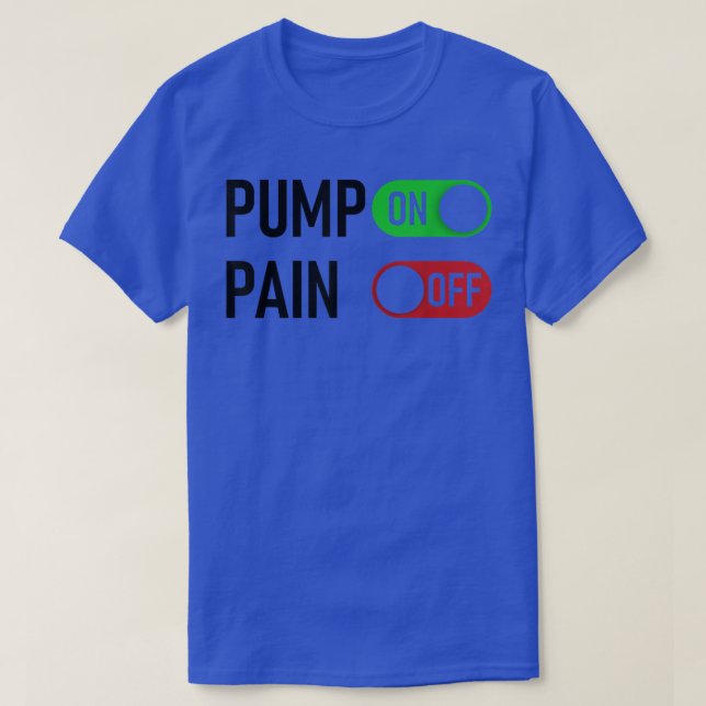 T-shirt Pump ON Pain OFF Digital Switch Fitness Workout Mo (Design devant)
