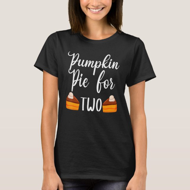 T-shirt Pumpkin Pie for Two Happy Thanksgiving (Devant)