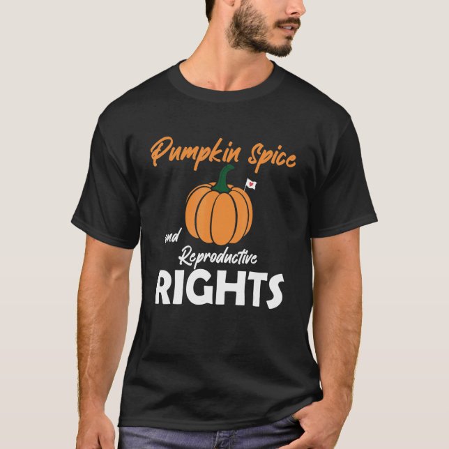 T-shirt Pumpkin Spice And Reproductive Rights Family Thank (Devant)