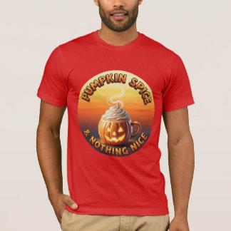 T-shirt Pumpkin Spice & Nothing Nice