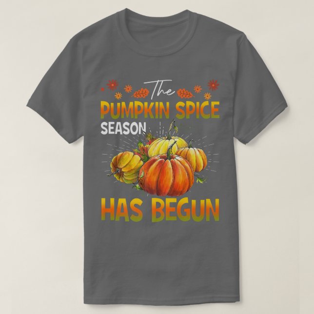 T-shirt Pumpkin Spice Season Has Begun - Cute Fall Autumn  (Design devant)