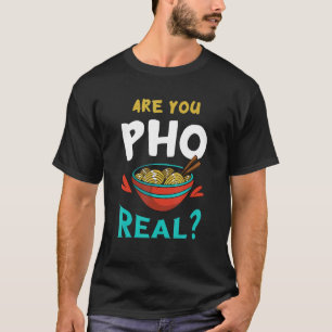 T-shirt Pun alimentaire Real Pho Bowl Alimentation vietnam