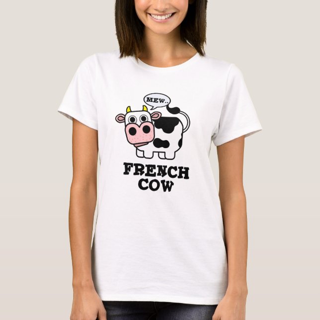 T-shirt Pun animal amusant de vache française (Devant)