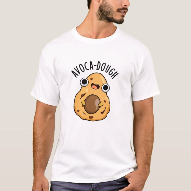 T-shirt Pun Avoca-pâte drôle Avocado amusant (Devant)