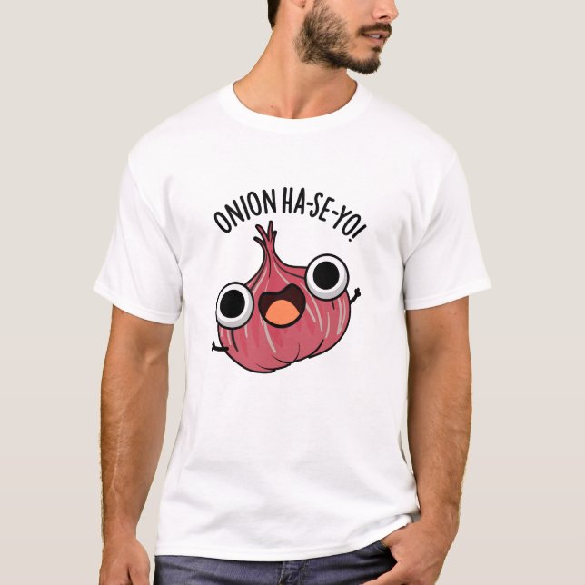 T-shirt Pun coréen amusant à base d'oignon Ha-se-yo (Devant)
