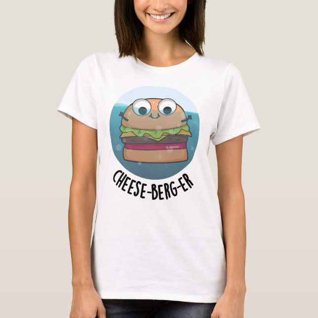 T-shirt Pun de cheeseburger amusant Ice-berg (Devant)