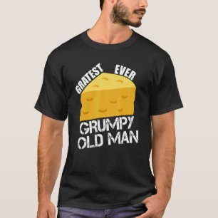 T-shirt Pun De Fromage Gratest Jamais Grumeux Vieux Homme 
