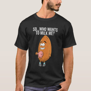 T-shirt Pun De Lait D'Amande Papa Blague Qui Veut Me Laver