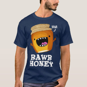T-shirt Pun de miel cru miel cru mignon