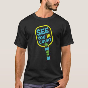 T-shirt Pun de Pickleball À revoir au tribunal 1