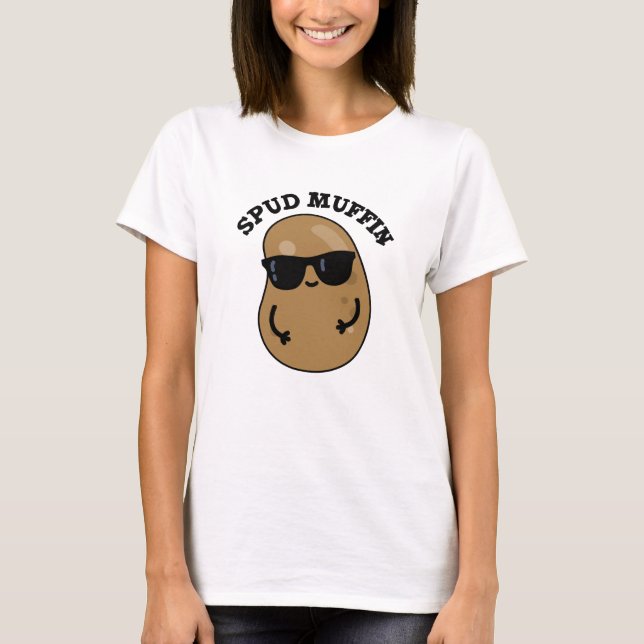 T-shirt Pun de pomme de terre amusant pour Muffin Pud (Devant)