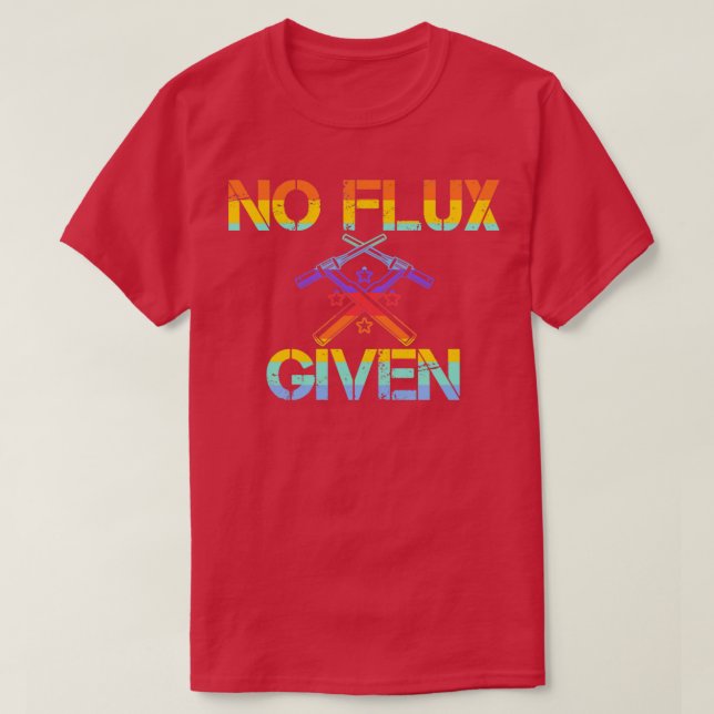 T-shirt Pun de soudure Pas de flux donné (Design devant)