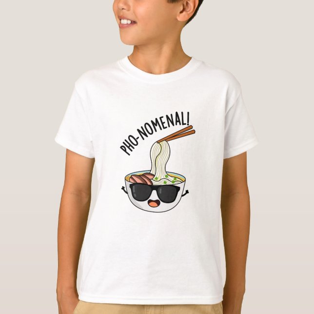 T-shirt Pun de soupe pho-nomenal amusant (Devant)