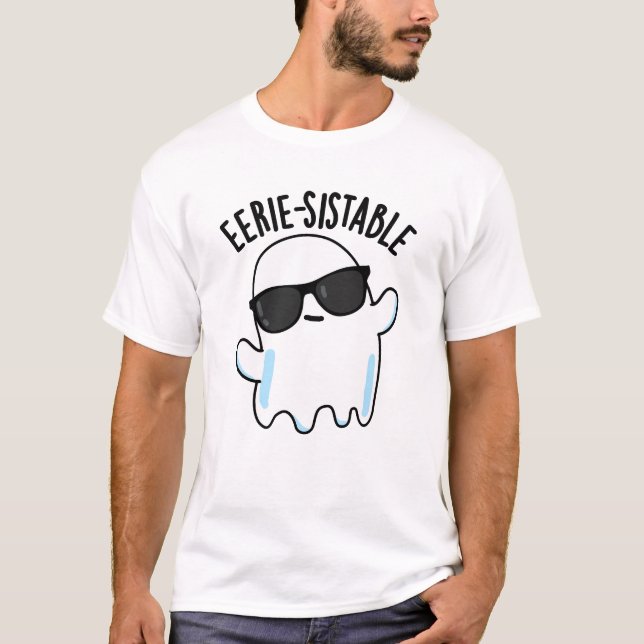 T-shirt Pun drôle de fantôme effrayant-sistable  (Devant)