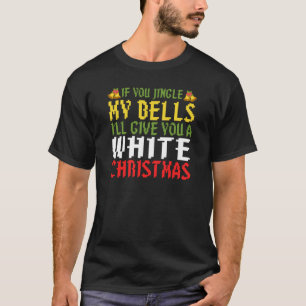 T-shirt Pun Drôle De Noël Adulte Jingle Mes Cloches Pour W
