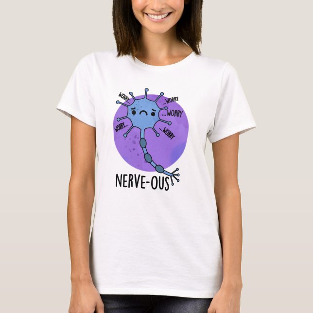 T-shirt Pun nerveux nerveux drôle et nerveux (Devant)