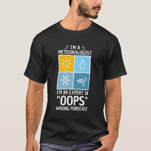 T-shirt Pun Pour Météorologiste Oops Mauvaises Prévisions