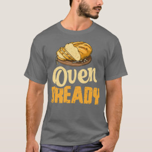 T-shirt Pun pour pain de pâte à pain pour boulanger