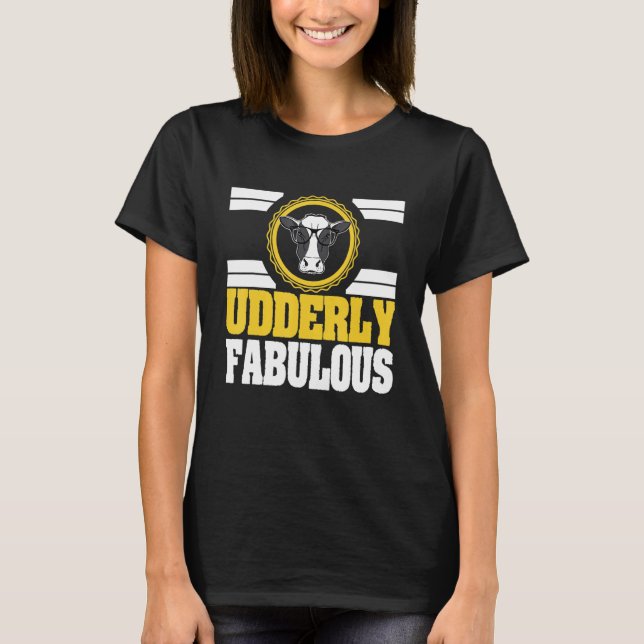 T-shirt Pun Sarcastique de vache Udderly Fabulous (Devant)