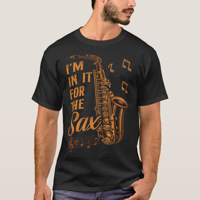 T-shirt Pun Saxophone Je suis dedans pour le Sax (Devant)