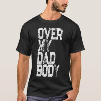 T-shirt Pun sur mon corps de papa rétro - Blague de père d
