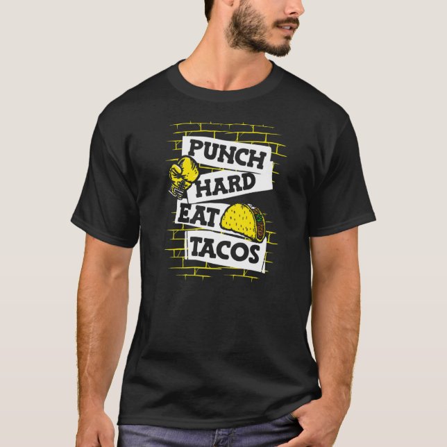 T-shirt Punch Dur Manger Tacos Boxer Thai Boxer Kickboxer  (Devant)