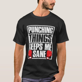 T-shirt Punching Things Me Maintient Sane Drôle Boxing Lov
