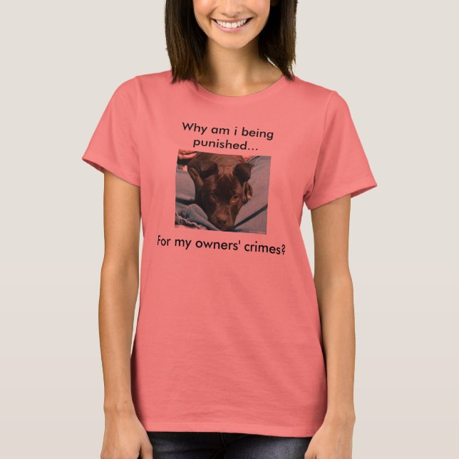 T-shirt Punissez les propriétaires, pas les chiens chemise (Devant)