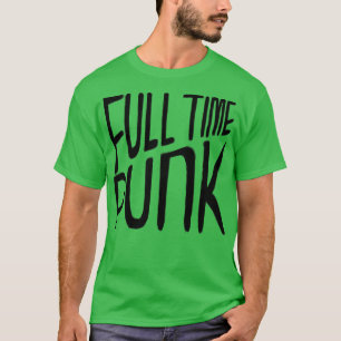 T-shirt Punk Music Full Time Punk