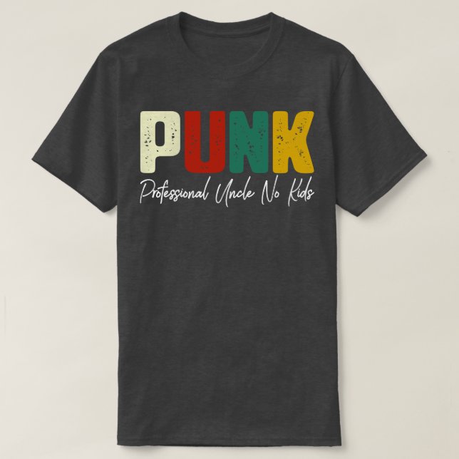 T-shirt PUNK Professional Oncle Aucun enfant (Design devant)