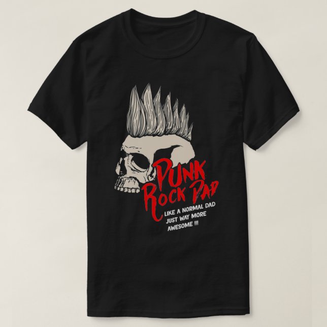 T-shirt Punk Rock Dad Way More Awesome Skull Mohawk (Design devant)