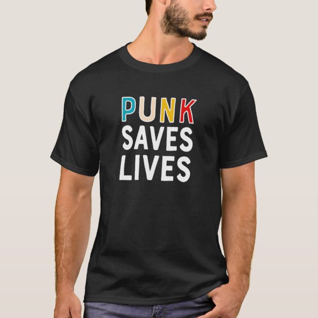 T-shirt Punk Saves Lives Punk Music Punk Rock Punk Punk (Devant)