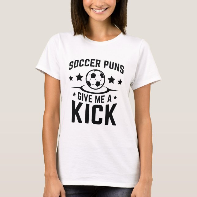 T-shirt Puns De Football Me Donner Un Coup De Pied (Devant)