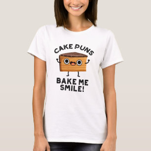 T-shirt Puns De Gâteau Me Faire Gâter Sourire Drôle Pun De