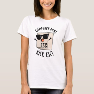 T-shirt Puns Ordinateur Kick Esc Funny Clavier Pun