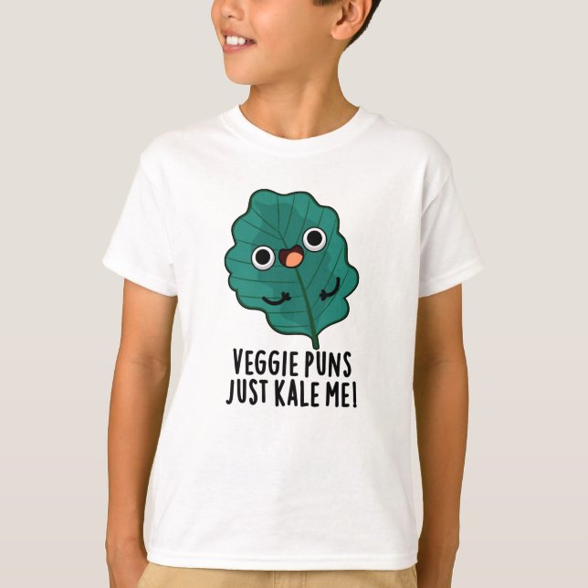T-shirt Puns Veggie Juste Kale Me Drôle Pun De Nourriture (Devant)