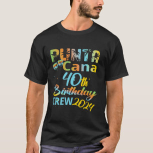 T-shirt Punta Cana 40e Anniversaire 2024 Heureux 40 Ans