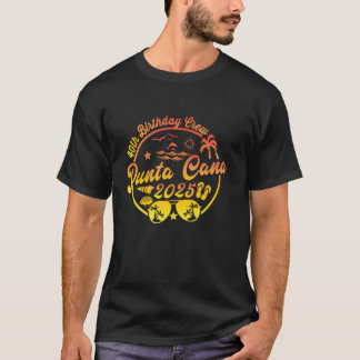T-shirt Punta Cana 40e Anniversaire Crew 2025 Vacances 40 