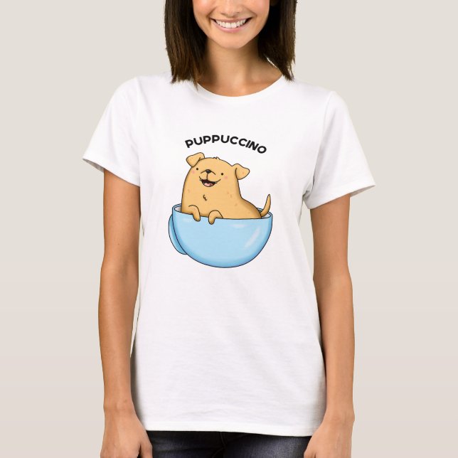 T-shirt Pup-puccino Funny Cappuccino Pun (Devant)
