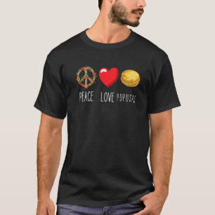 T-shirt Pupusas El Salvador Nourriture Amour Paix Coeur Fl
