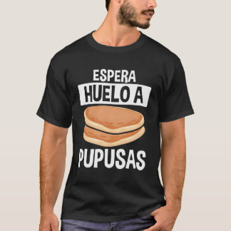 T-shirt Pupusas El Salvador Salvadoreno Food Papusa Making
