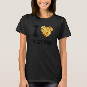 T-shirt Pupusas Salvadoran Love Food Comida El Salvador Gu
