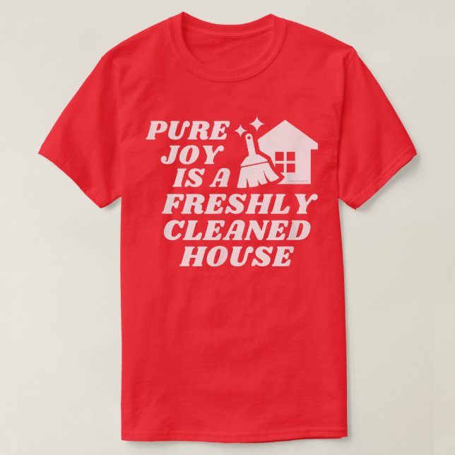 T-shirt Pure Joy est une méthode de nettoyage de maison fr (Design devant)
